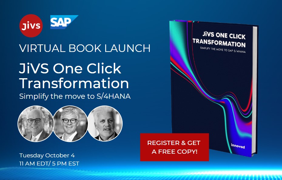 Virtual Book Launch Event: JiVS One Click Transformation SIMPLIFY THE MOVE TO S/4HANA